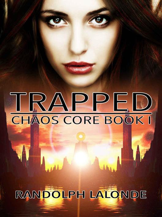 Trapped: Chaos Core Book 1