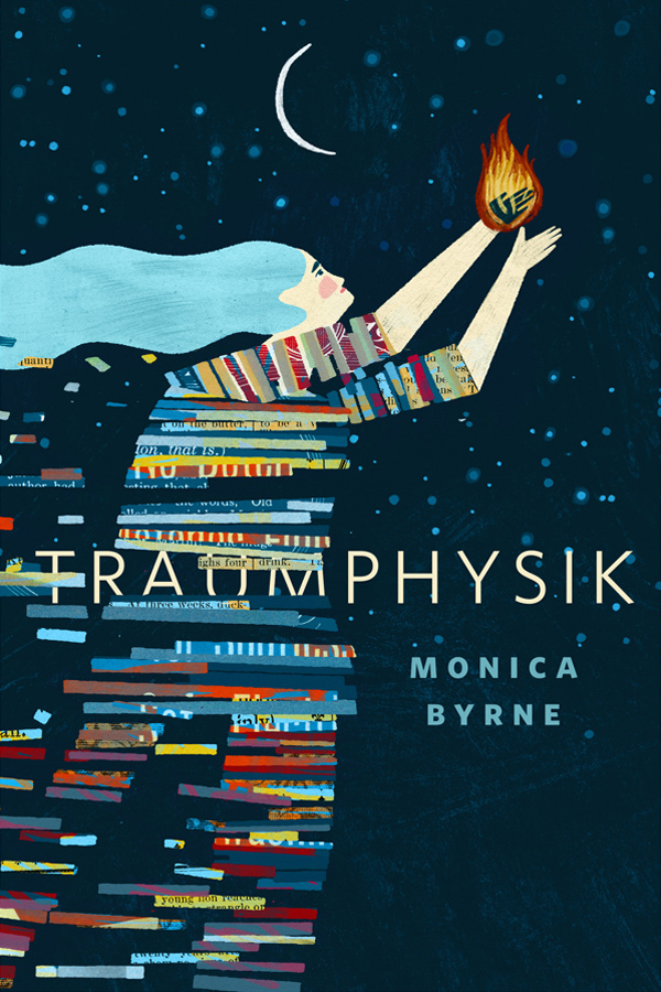 Traumphysik by Monica Byrne