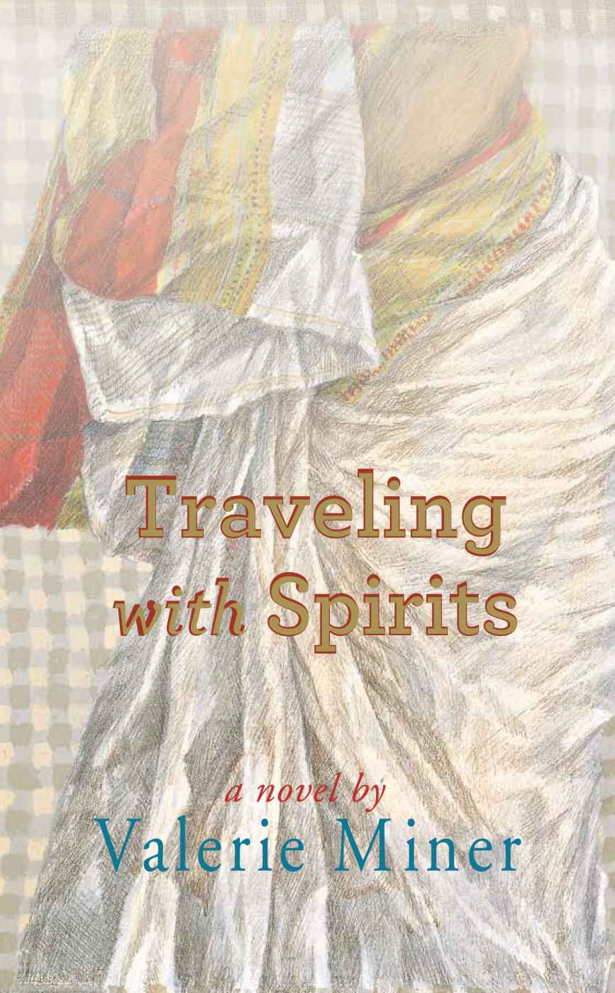 Traveling with Spirits by Miner, Valerie