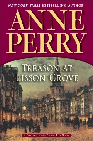 Treason at Lisson Grove (2010) by Anne Perry