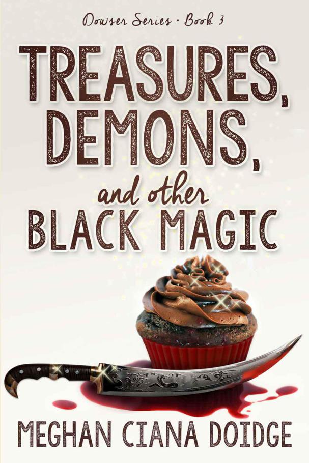 Treasures, Demons, and Other Black Magic