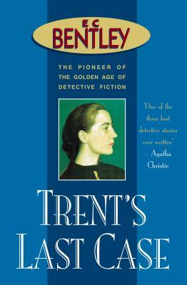 Trent's Last Case (2001) by E.C. Bentley