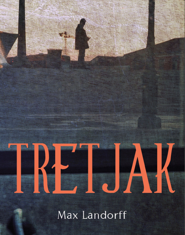 Tretjak by Max  Landorff