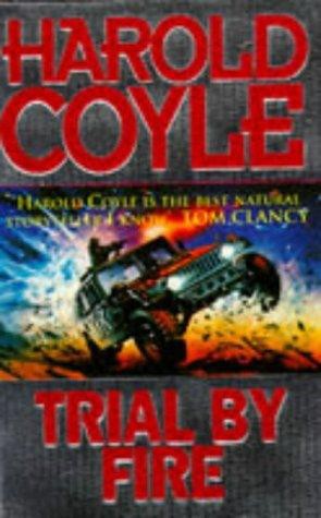 Trial By Fire by Coyle, Harold