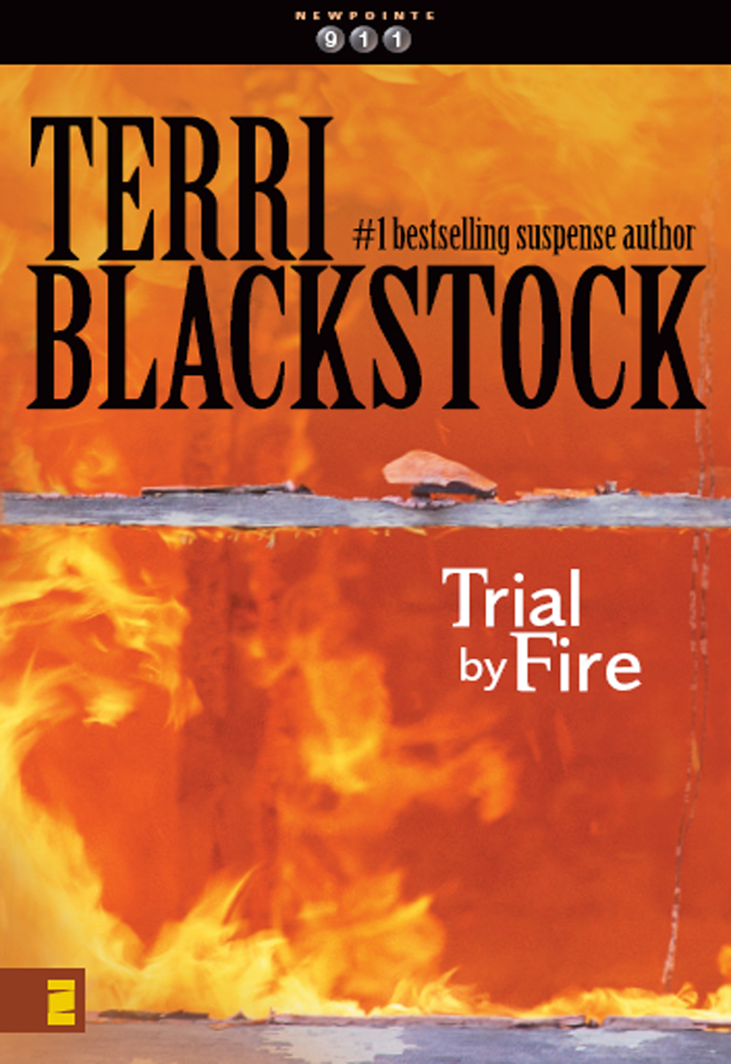 Trial by Fire (2000) by Terri Blackstock