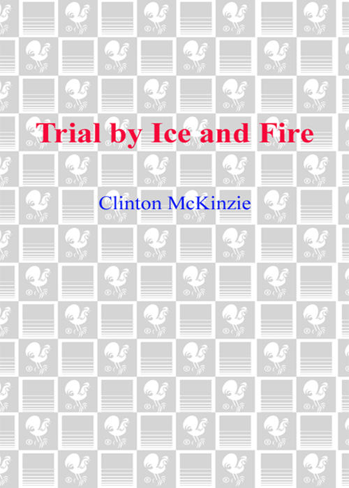 Trial by Ice and Fire (2003) by Clinton McKinzie