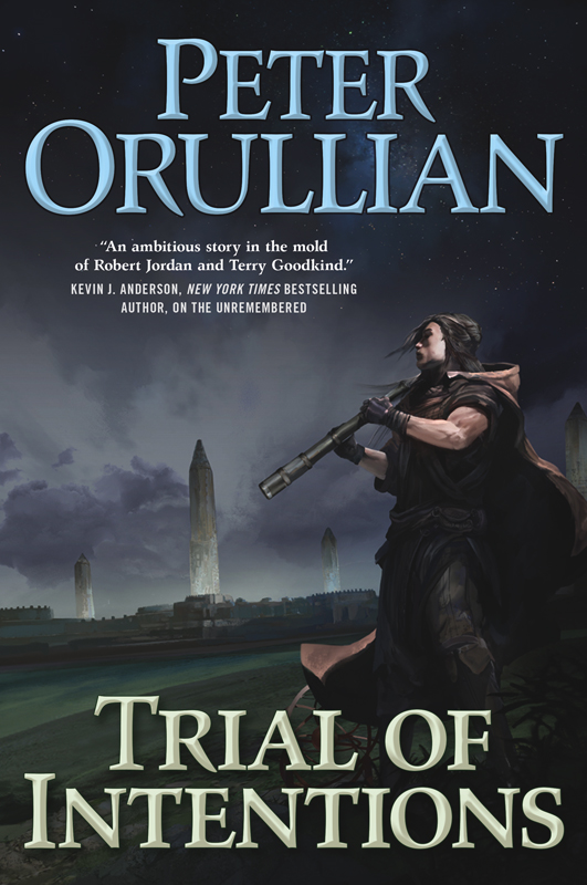 Trial of Intentions by Peter Orullian