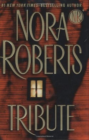 Tribute (2008) by Nora Roberts