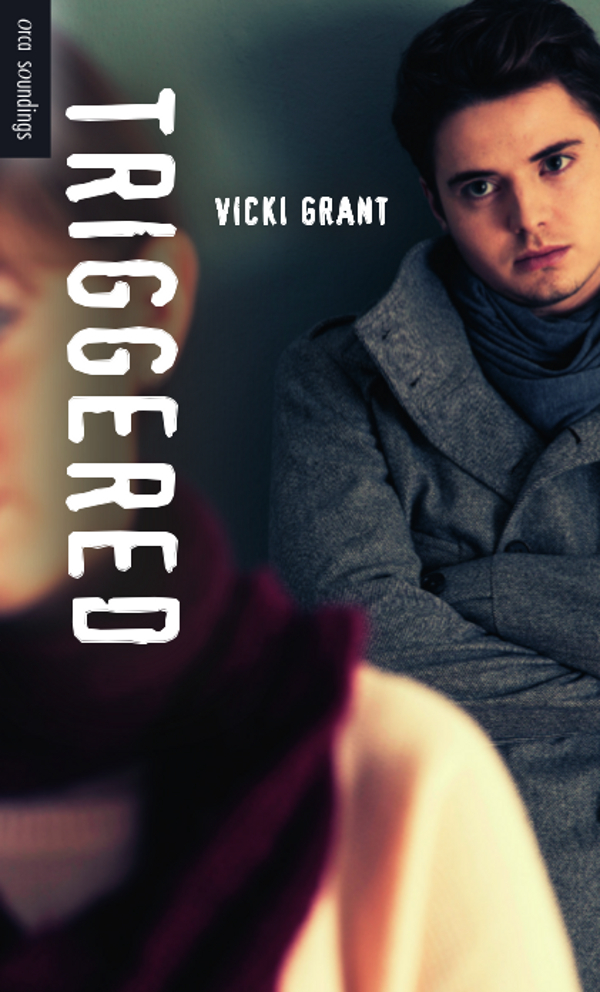 Triggered (2013) by Vicki Grant