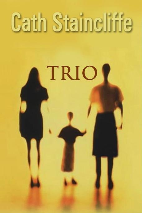 Trio by Cath Staincliffe