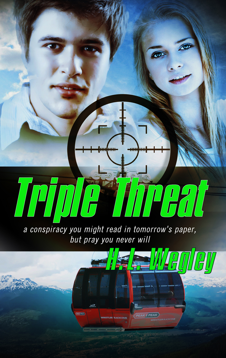 Triple Threat (2014) by H. L. Wegley