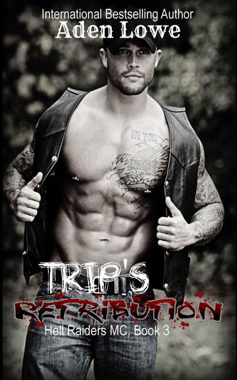 Trip's Retribution (Hell Raiders MC Book 3) by Lowe, Aden