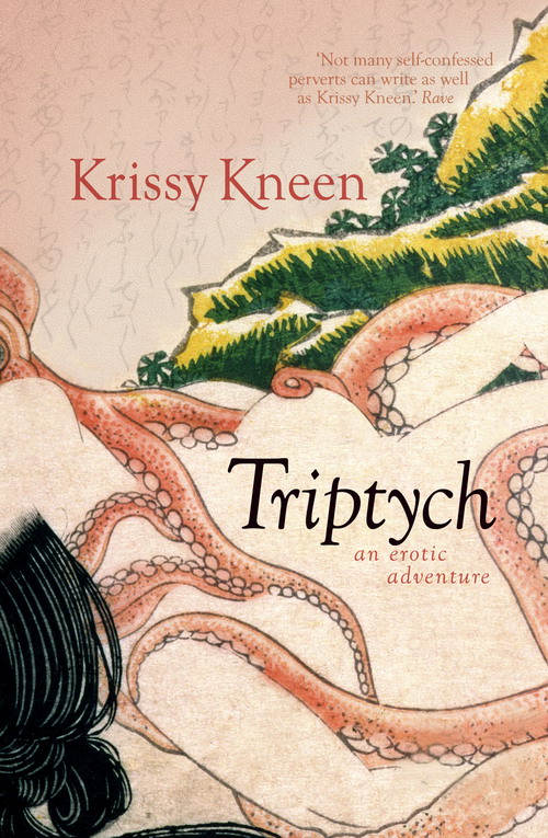 Triptych, An Erotic Adventure (2010) by Krissy Kneen