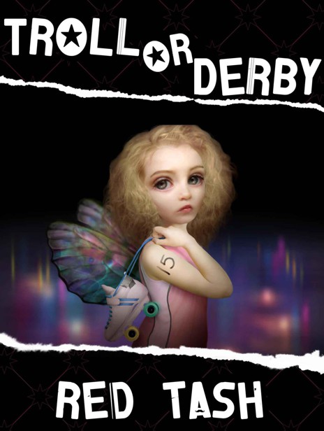 Troll Or Derby, A Fairy Wicked Tale by Tash, Red