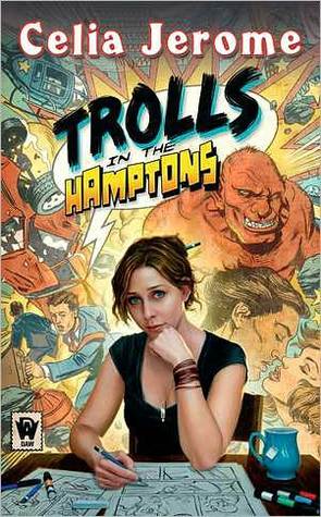 Trolls in the Hamptons (2010) by Celia Jerome