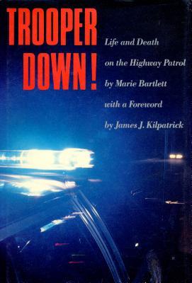 Trooper Down!: Life and Death on the Highway Patrol (1988)