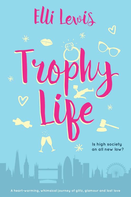 Trophy Life by Lewis, Elli