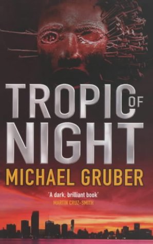 Tropic of Night (2004) by Michael Gruber