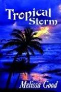 Tropical Storm - DK1 by Good, Melissa