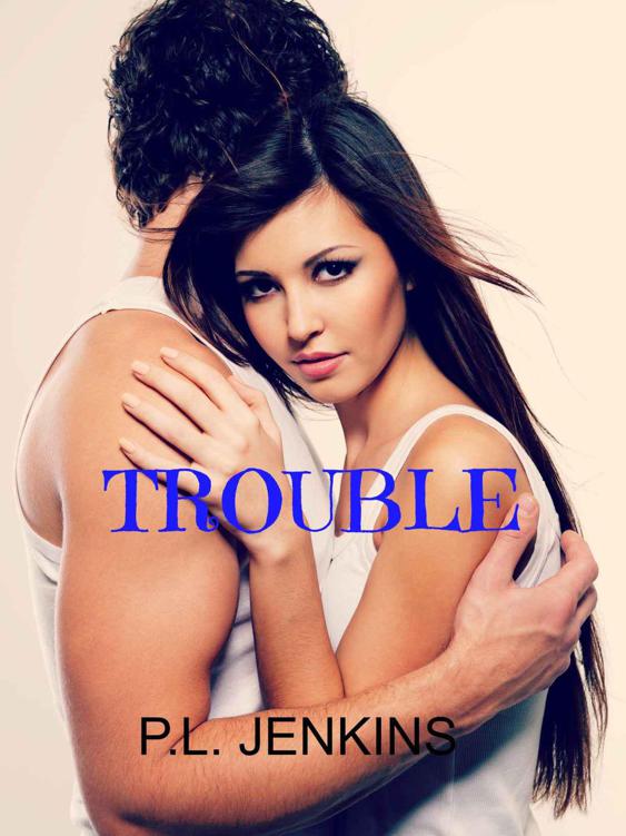 Trouble by P.L. Jenkins