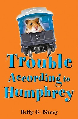 Trouble According to Humphrey (2007) by Betty G. Birney