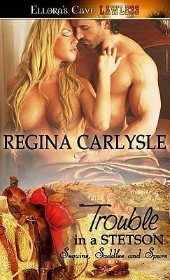 Trouble in a Stetson by Regina Carlysle