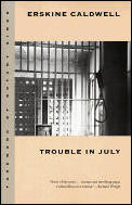 Trouble in July (1999) by Erskine Caldwell