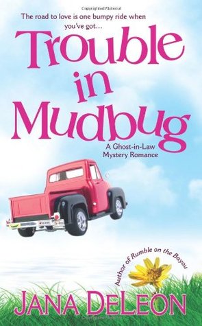 Trouble in Mudbug (2009) by Jana Deleon