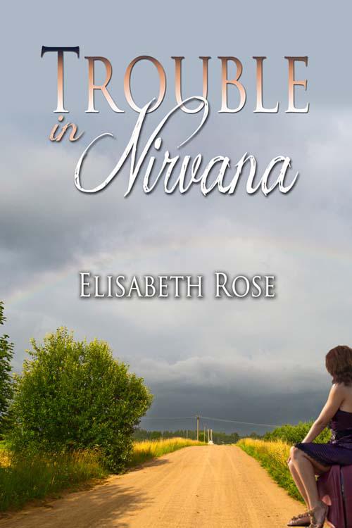 Trouble in Nirvana by Rose, Elisabeth