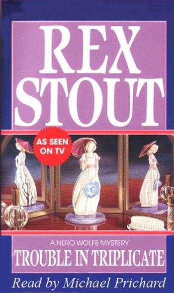 Trouble In Triplicate by Stout, Rex