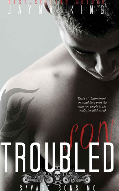 Troubled Son: Savage Sons MC Romance by King, Jayna