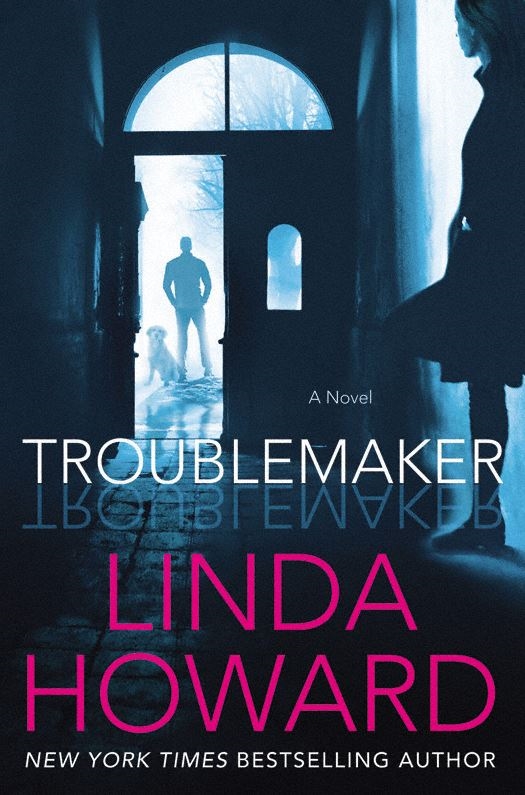 Troublemaker (2016) by Linda Howard