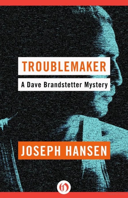 Troublemaker by Joseph Hansen