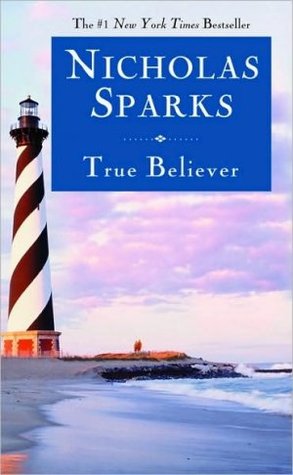 True Believer (2006) by Nicholas Sparks