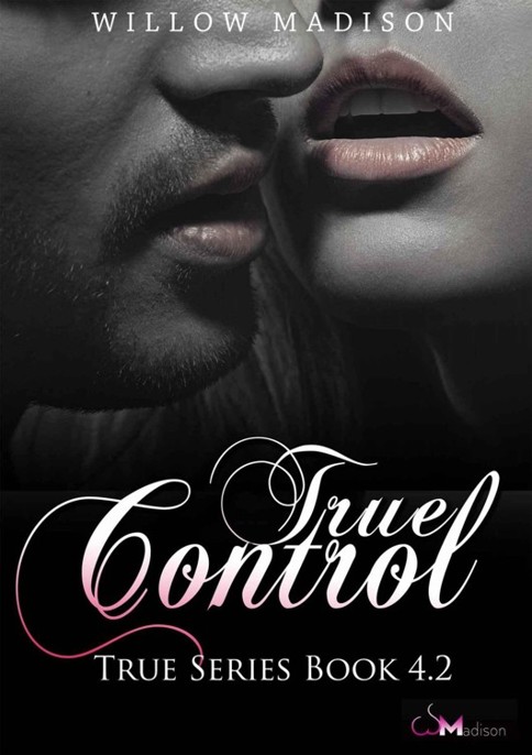 True Control 4.2 by Willow Madison