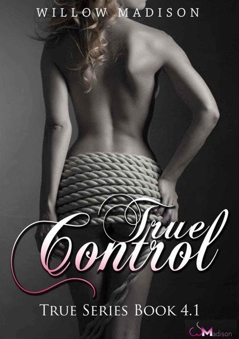 True Control by Willow Madison