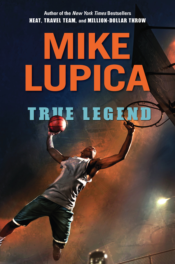 True Legend (2012) by Mike Lupica