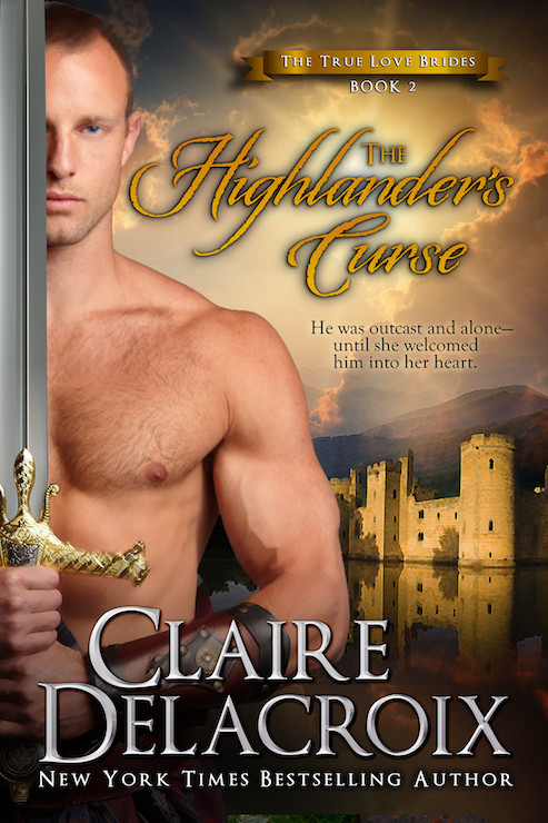 True Love Brides 02 - The Highlander’s Curse by Claire Delacroix