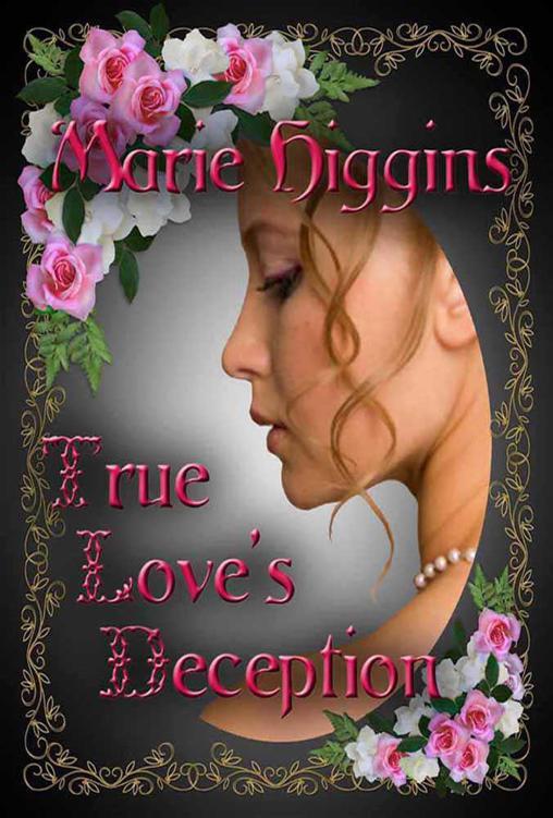 True Love's Deception (book 3) (The Fielding Brothers Saga) by Higgins, Marie