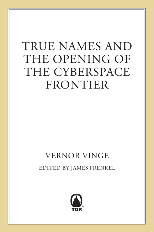 True Names and the Opening of the Cyberspace Frontier by Vernor Vinge