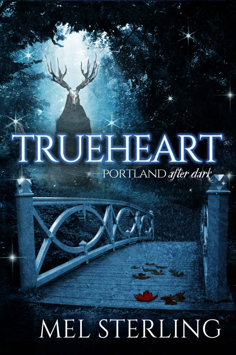 Trueheart (Portland After Dark Book 1) by Mel Sterling