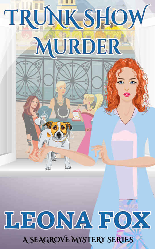 Trunk Show Murder (A Seagrove Cozy Mystery Book 2)