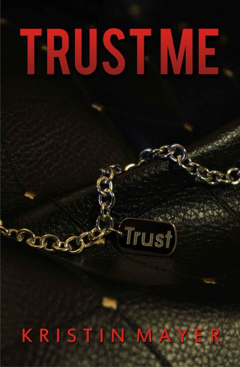 Trust Me by Kristin Mayer