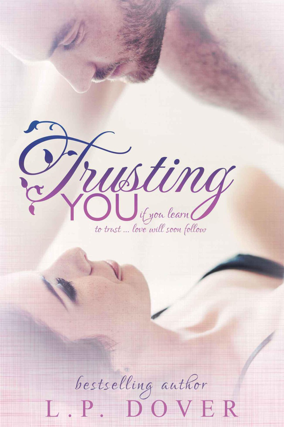 Trusting You by L. P. Dover