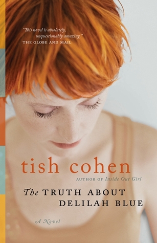 Truth About Delilah Blue (2010) by Tish Cohen