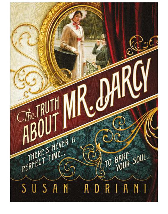 Truth about Mr. Darcy by Susan Adriani