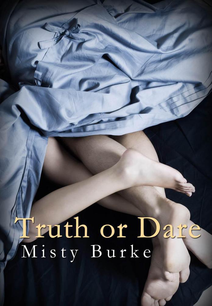 Truth or Dare by Misty Burke