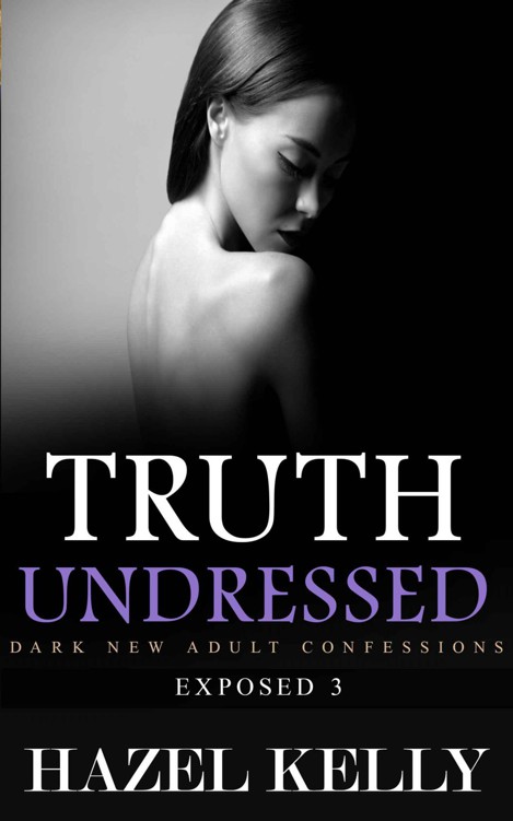 Truth Undressed (Exposed Series, #3) by Kelly, Hazel