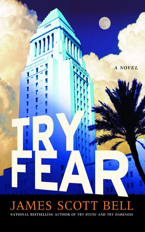 Try Fear (2009) by James Scott Bell