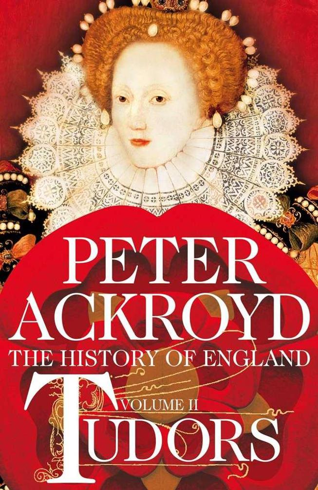 Tudors (History of England Vol 2) by Ackroyd, Peter